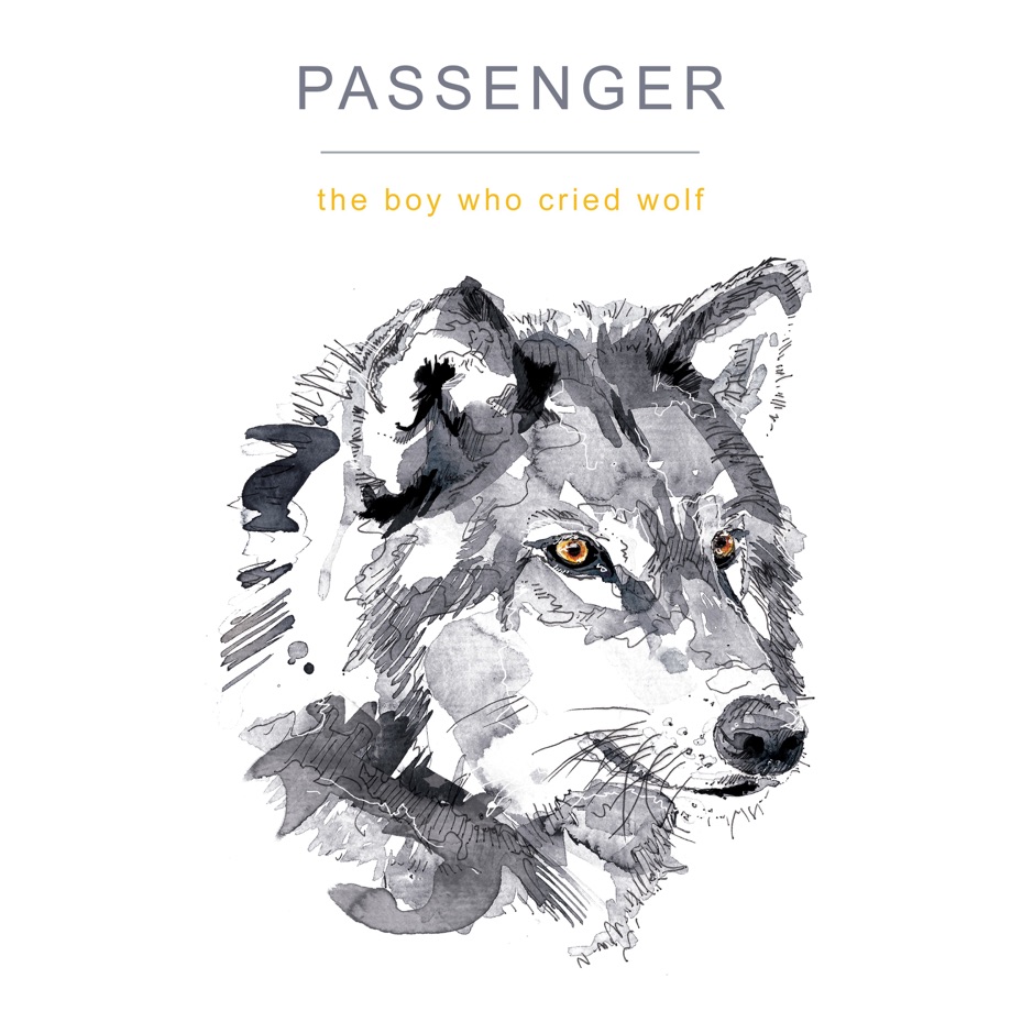 Passenger - The Boy Who Cried Wolf